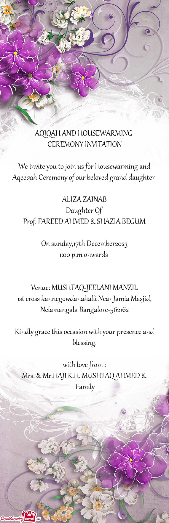 We invite you to join us for Housewarming and Aqeeqah Ceremony of our beloved grand daughter