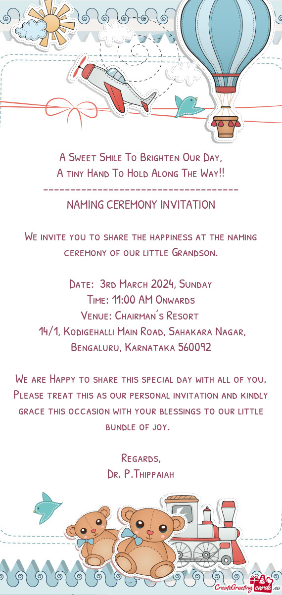 We invite you to share the happiness at the naming ceremony of our little Grandson