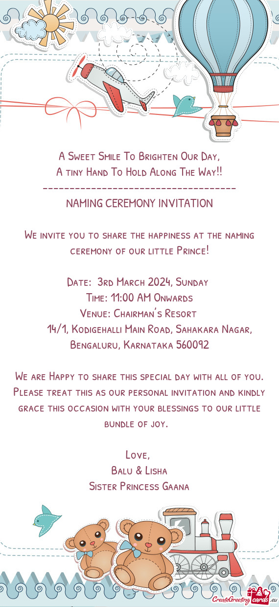 We invite you to share the happiness at the naming ceremony of our little Prince
