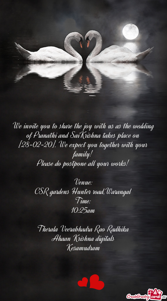 We invite you to share the joy with us as the wedding of Pranathi and SaiKrishna takes place on [28