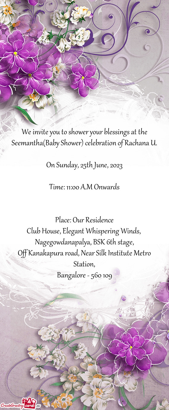 We invite you to shower your blessings at the Seemantha(Baby Shower) celebration of Rachana U