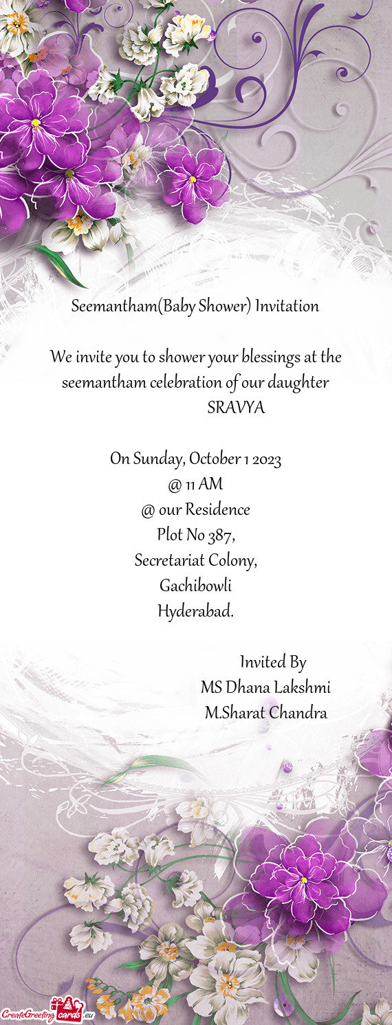 We invite you to shower your blessings at the seemantham celebration of our daughter