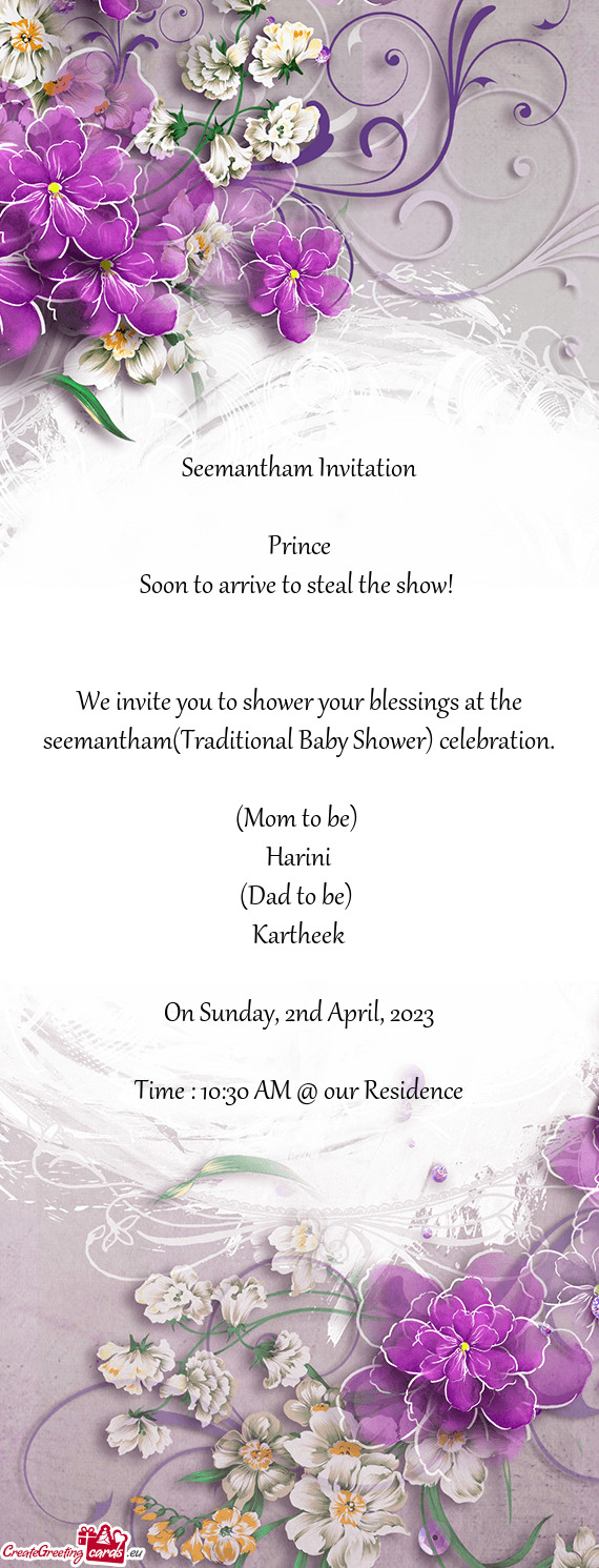 We invite you to shower your blessings at the seemantham(Traditional Baby Shower) celebration