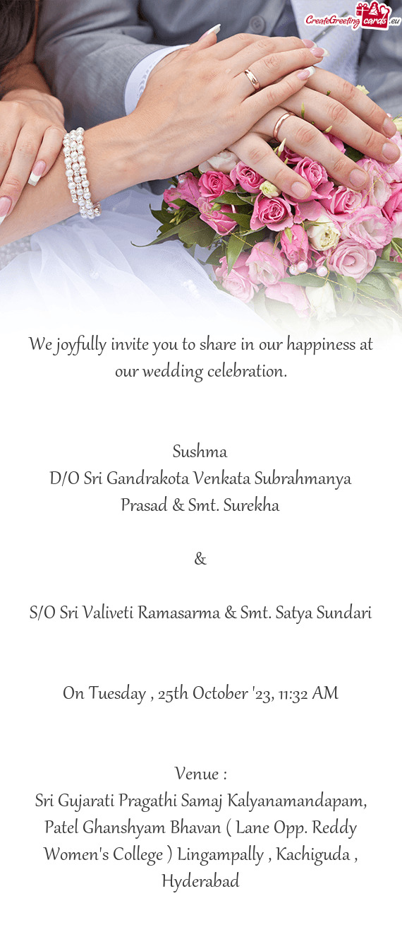 We joyfully invite you to share in our happiness at our wedding celebration