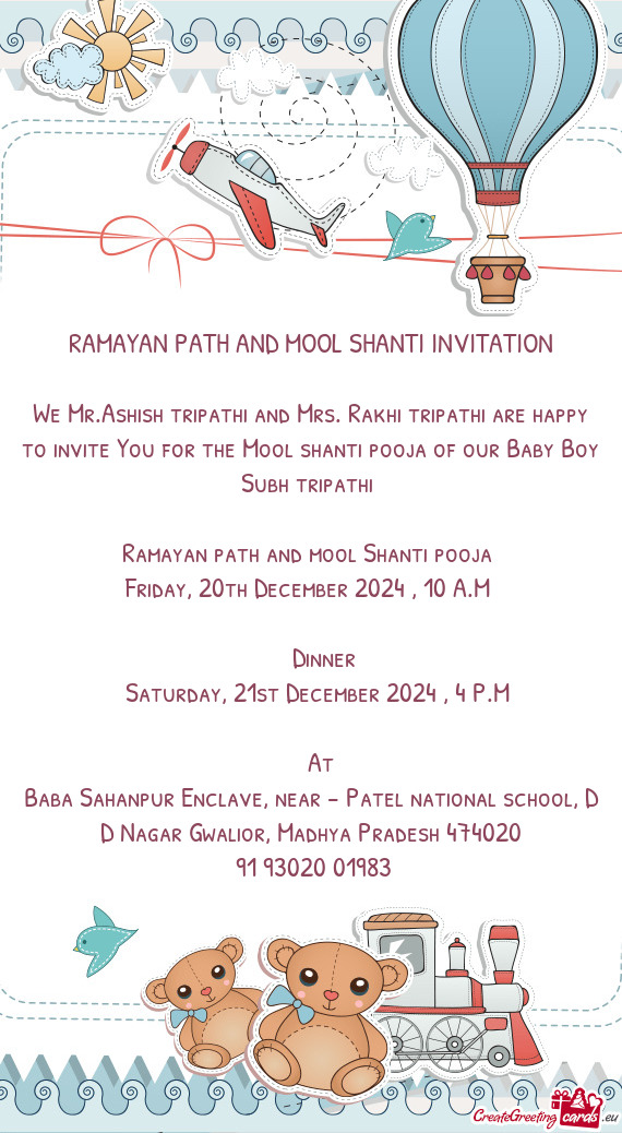 We Mr.Ashish tripathi and Mrs. Rakhi tripathi are happy to invite You for the Mool shanti pooja of o