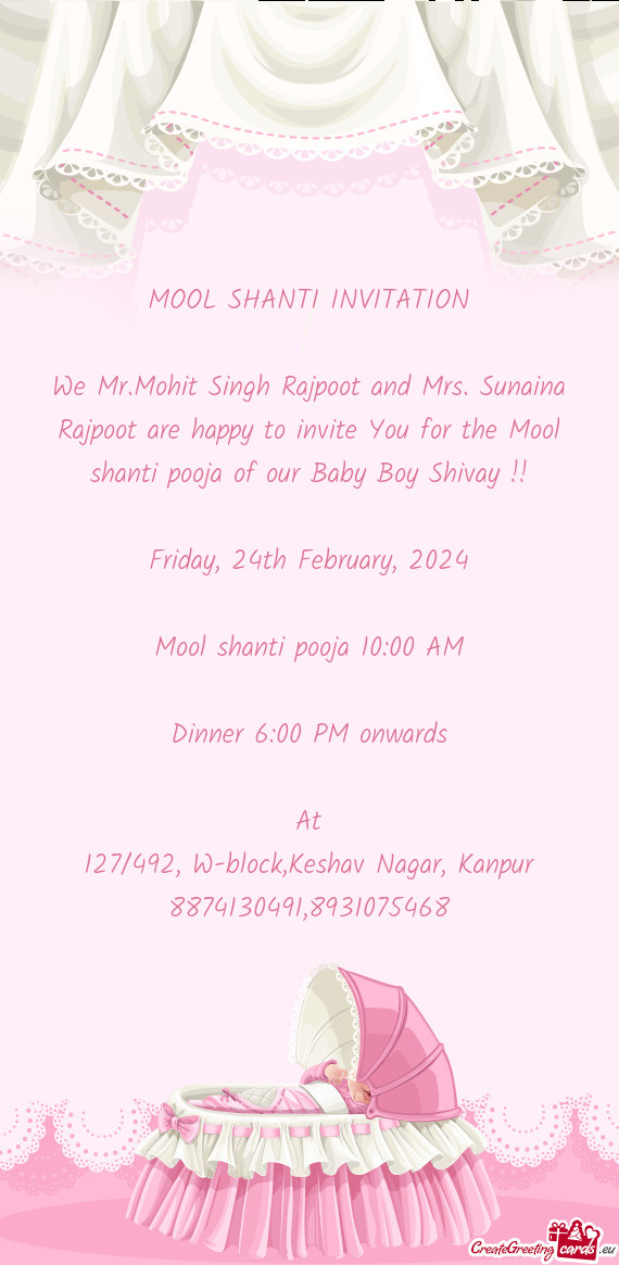 We Mr.Mohit Singh Rajpoot and Mrs. Sunaina Rajpoot are happy to invite You for the Mool shanti pooja