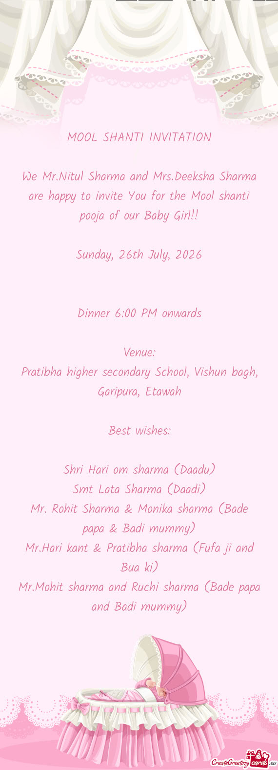 We Mr.Nitul Sharma and Mrs.Deeksha Sharma are happy to invite You for the Mool shanti pooja of our B