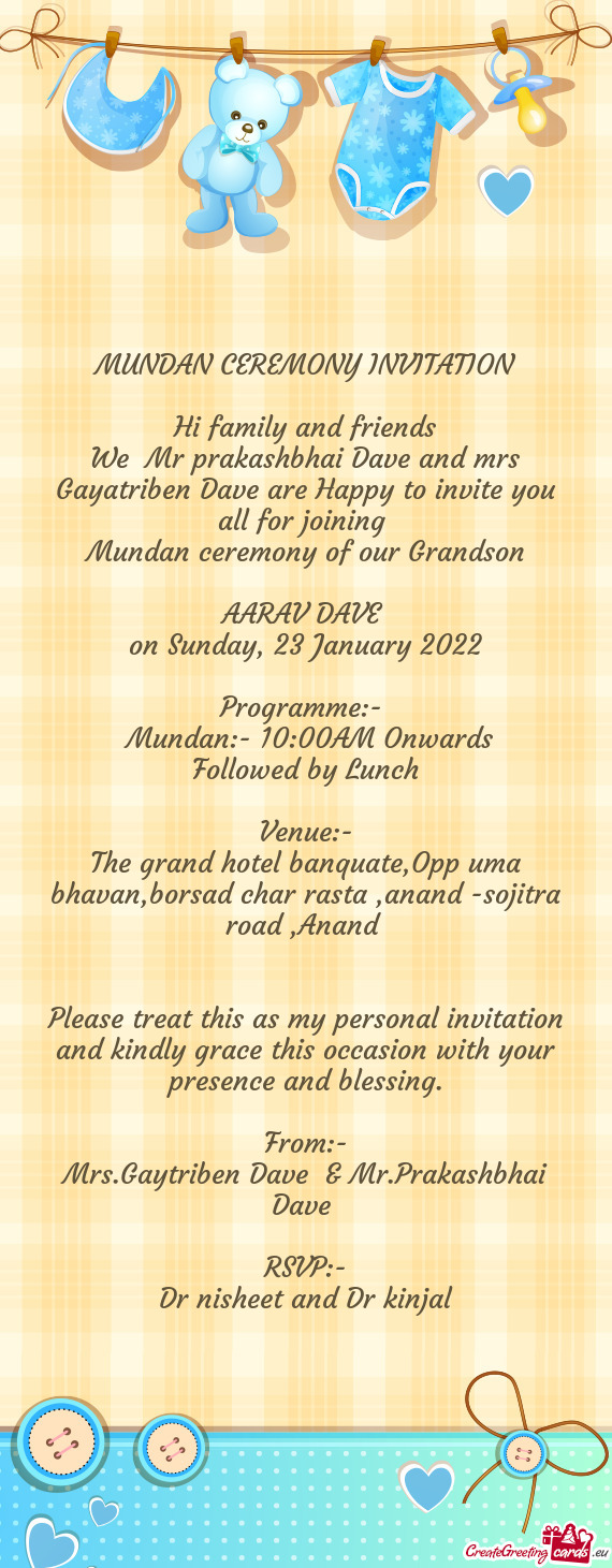 We Mr prakashbhai Dave and mrs Gayatriben Dave are Happy to invite you all for joining