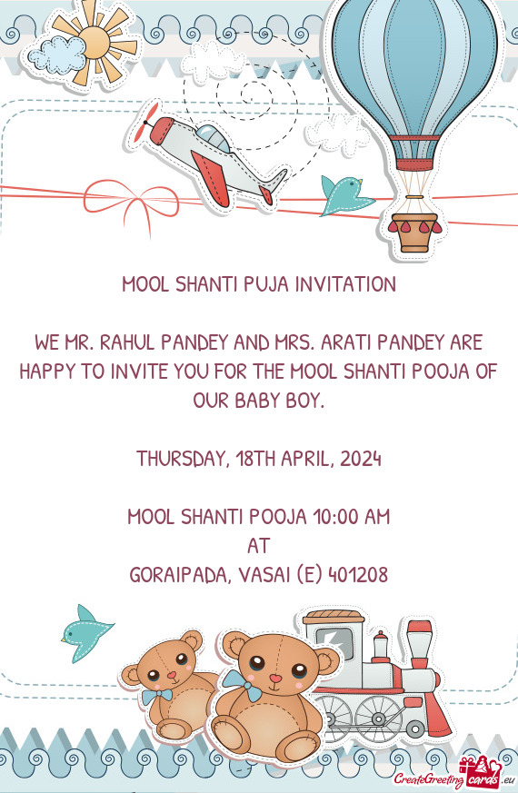 WE MR. RAHUL PANDEY AND MRS. ARATI PANDEY ARE HAPPY TO INVITE YOU FOR THE MOOL SHANTI POOJA OF OUR B