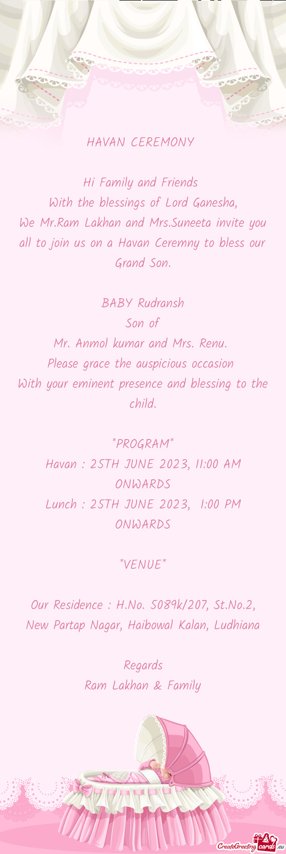 We Mr.Ram Lakhan and Mrs.Suneeta invite you all to join us on a Havan Ceremny to bless our Grand Son