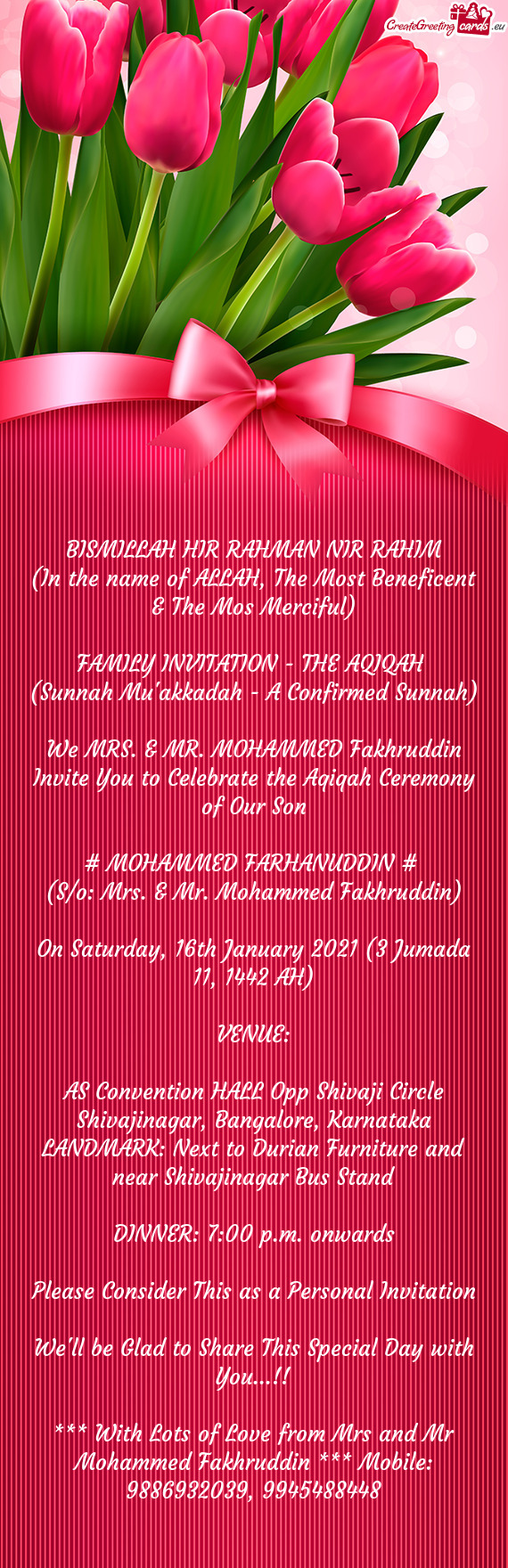 We MRS. & MR. MOHAMMED Fakhruddin Invite You to Celebrate the Aqiqah Ceremony of Our Son