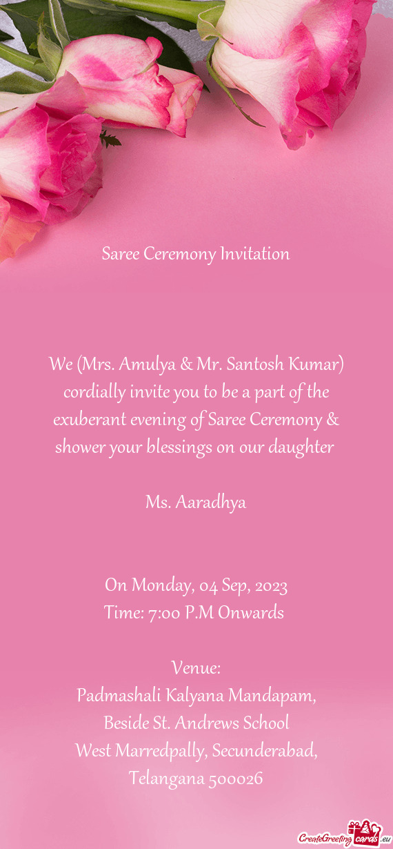 We (Mrs. Amulya & Mr. Santosh Kumar) cordially invite you to be a part of the exuberant evening of S