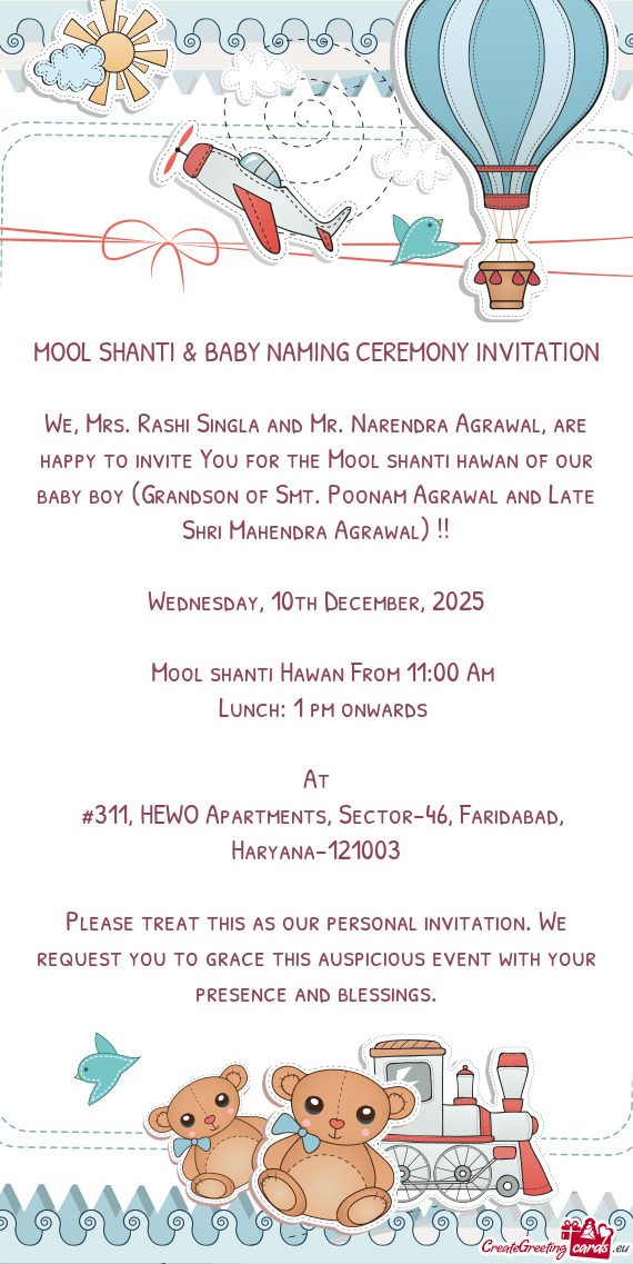 We, Mrs. Rashi Singla and Mr. Narendra Agrawal, are happy to invite You for the Mool shanti hawan of