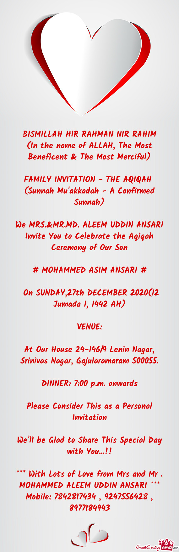 We MRS.&MR.MD. ALEEM UDDIN ANSARI Invite You to Celebrate the Aqiqah Ceremony of Our Son