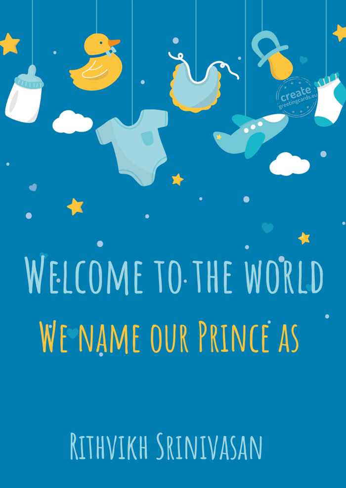We name our Prince as Rithvikh Srinivasan
