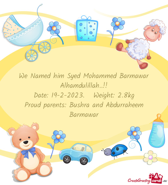 We Named him Syed Mohammed Barmawar