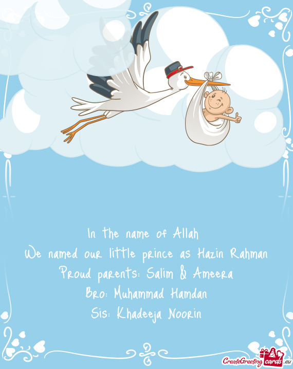 We named our little prince as Hazin Rahman