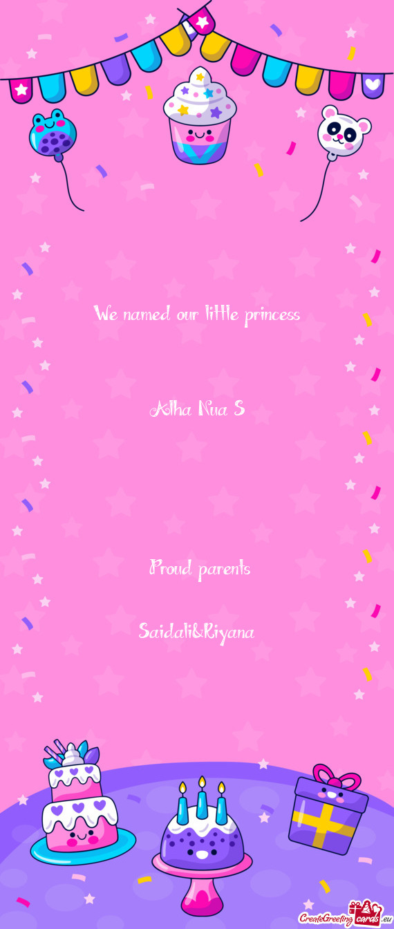 We named our little princess      Alha Nua S           Proud parents