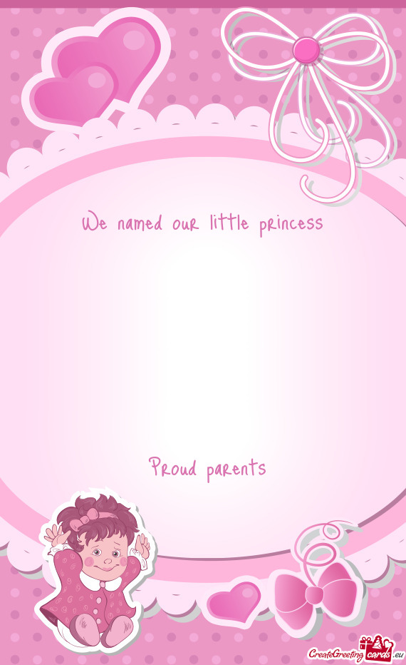 We named our little princess     Proud parents
