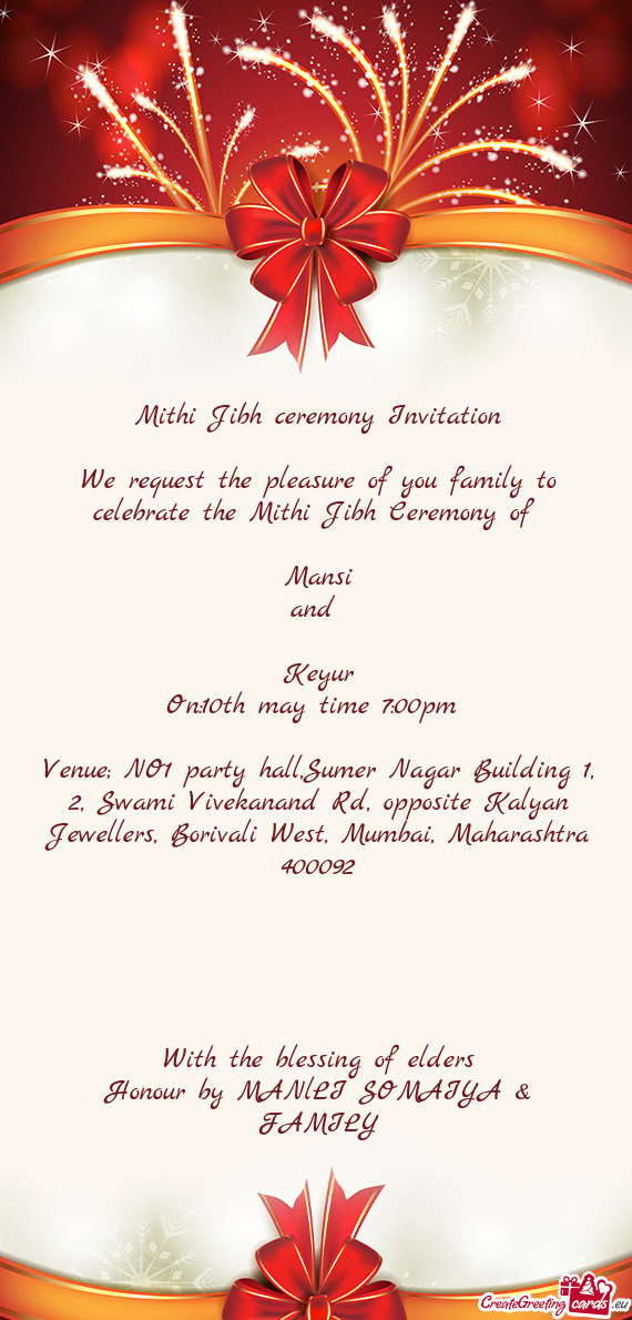 We request the pleasure of you family to celebrate the Mithi Jibh Ceremony of