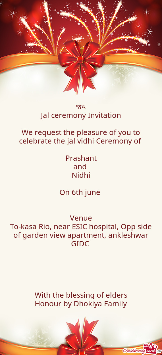 We request the pleasure of you to celebrate the jal vidhi Ceremony of