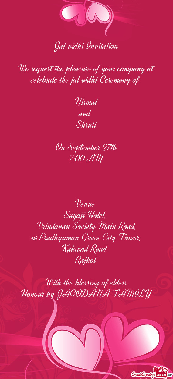 We request the pleasure of your company at celebrate the jal vidhi Ceremony of