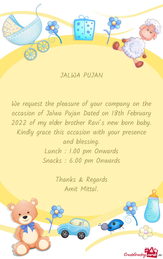 We request the pleasure of your company on the occasion of Jalwa Pujan Dated on 18th February 2022 o