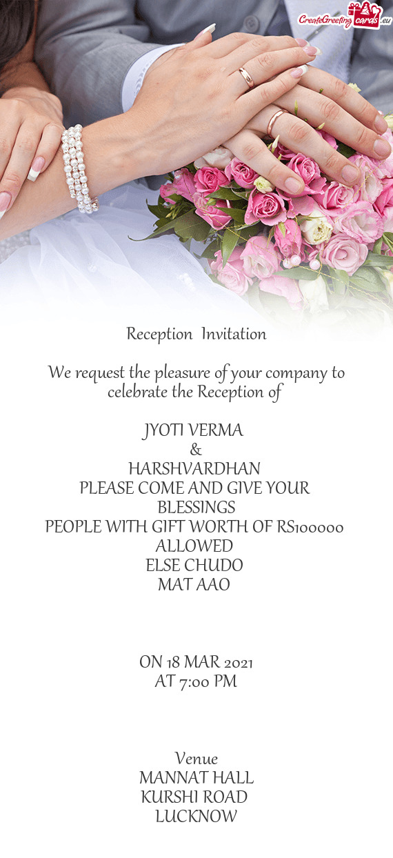 We request the pleasure of your company to celebrate the Reception of