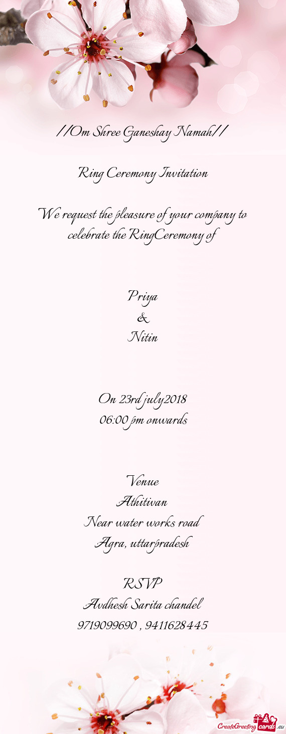 We request the pleasure of your company to celebrate the RingCeremony of