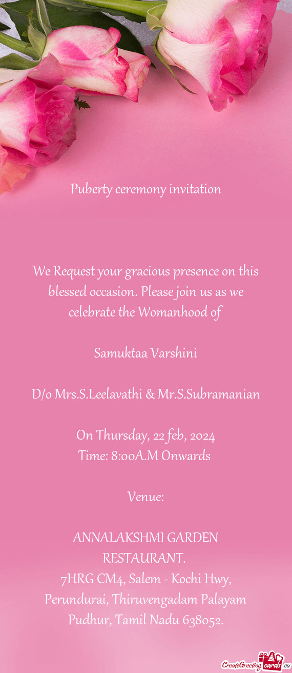We Request your gracious presence on this blessed occasion. Please join us as we celebrate the Woman