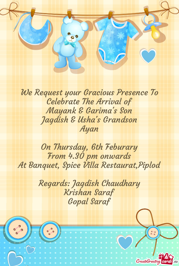 We Request your Gracious Presence To