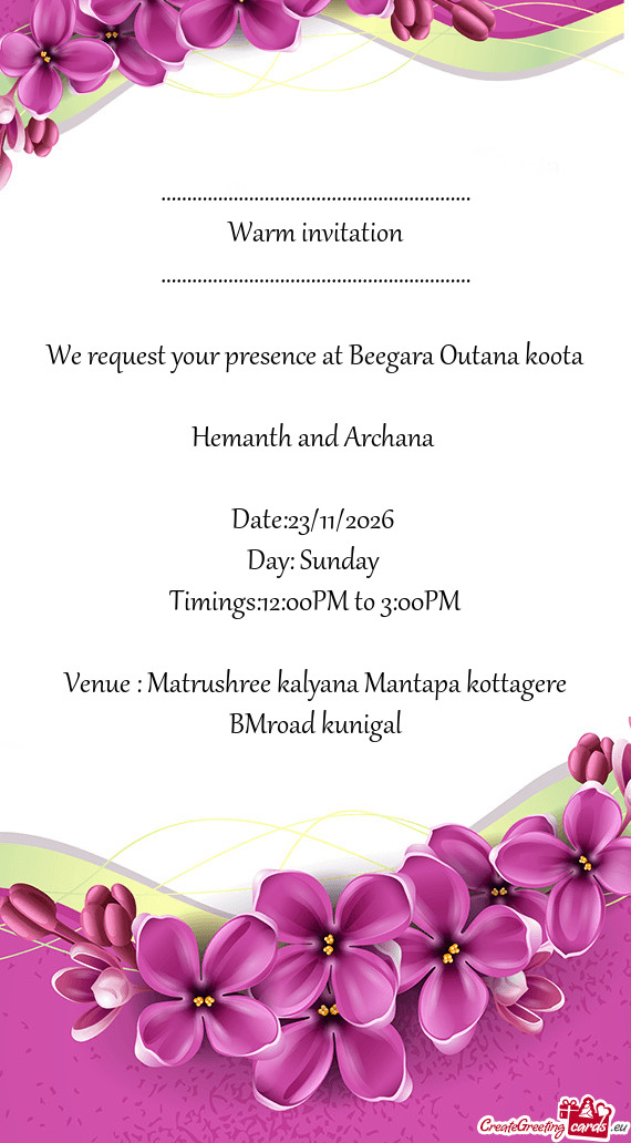 We request your presence at Beegara Outana koota