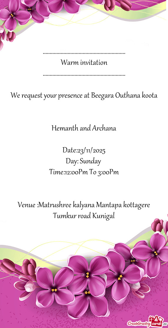 We request your presence at Beegara Outhana koota