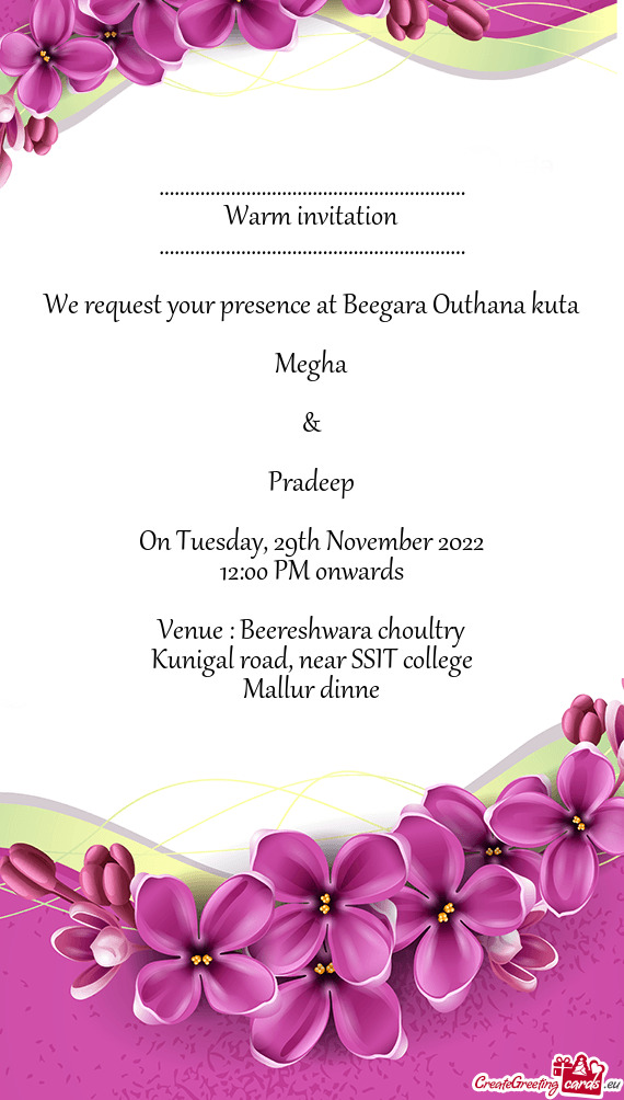We request your presence at Beegara Outhana kuta