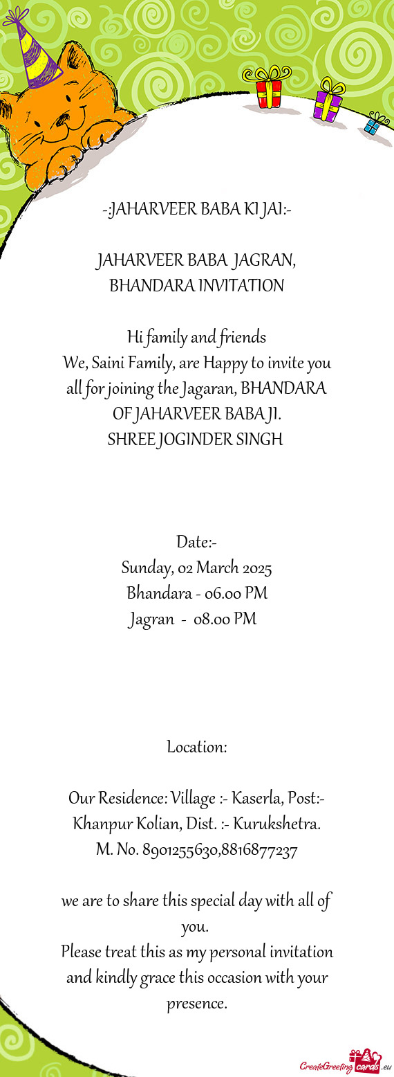 We, Saini Family, are Happy to invite you all for joining the Jagaran, BHANDARA OF JAHARVEER BABA JI