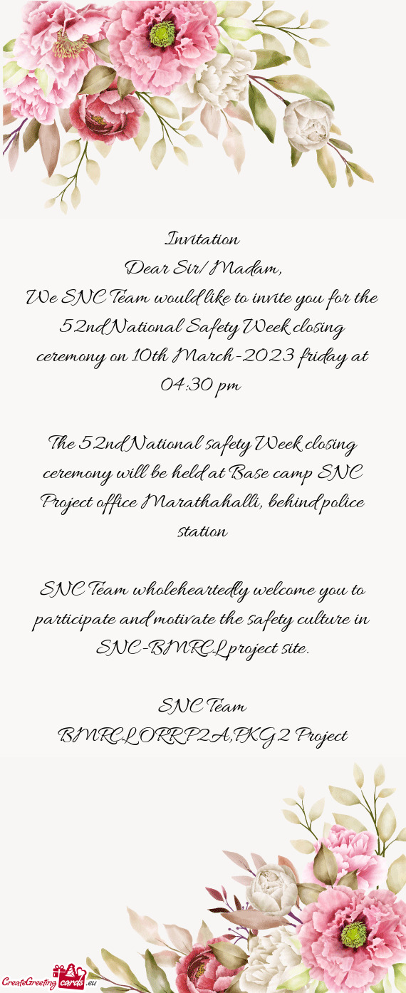 We SNC Team would like to invite you for the 52nd National Safety Week closing ceremony on 10th Marc