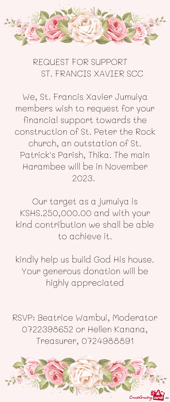 We, St. Francis Xavier Jumuiya members wish to request for your financial support towards the constr