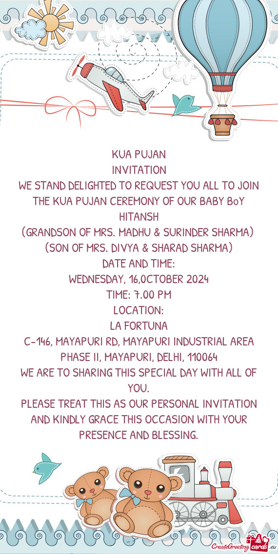 WE STAND DELIGHTED TO REQUEST YOU ALL TO JOIN THE KUA PUJAN CEREMONY OF OUR BABY BoY