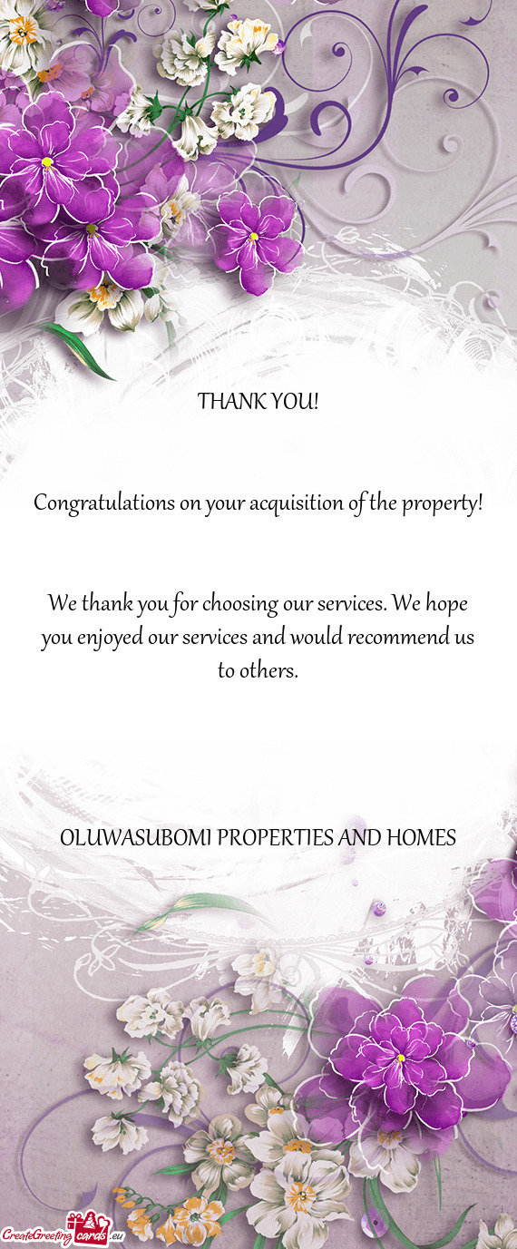 We thank you for choosing our services. We hope you enjoyed our services and would recommend us to o