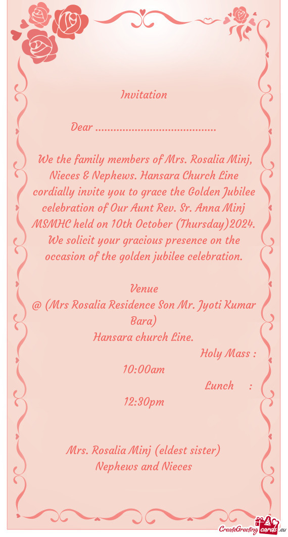 We the family members of Mrs. Rosalia Minj, Nieces & Nephews. Hansara Church Line cordially invite