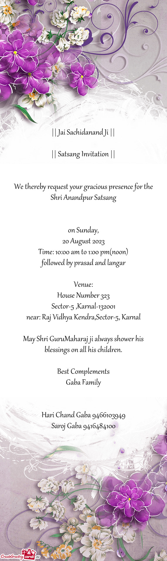 We thereby request your gracious presence for the Shri Anandpur Satsang