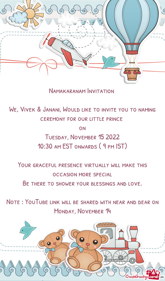 We, Vivek & Janani, Would like to invite you to naming ceremony for our little prince