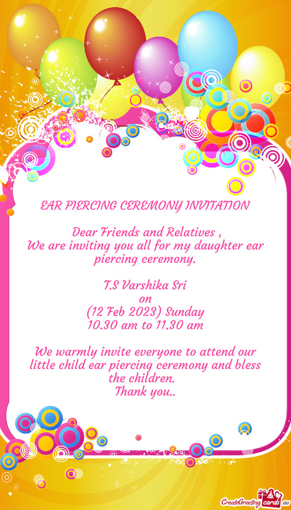 We warmly invite everyone to attend our little child ear piercing ceremony and bless the children