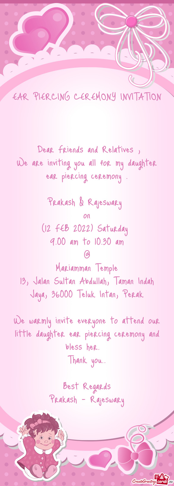 We warmly invite everyone to attend our little daughter ear piercing ceremony and bless her