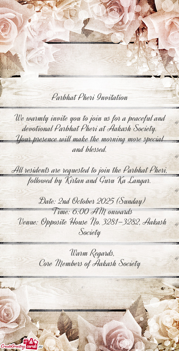 We warmly invite you to join us for a peaceful and devotional Parbhat Pheri at Aakash Society