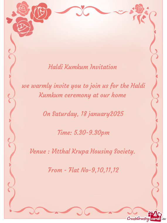 We warmly invite you to join us for the Haldi Kumkum ceremony at our home