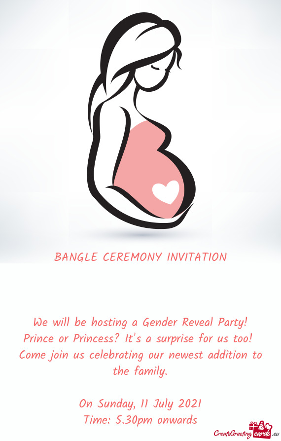 We will be hosting a Gender Reveal Party
