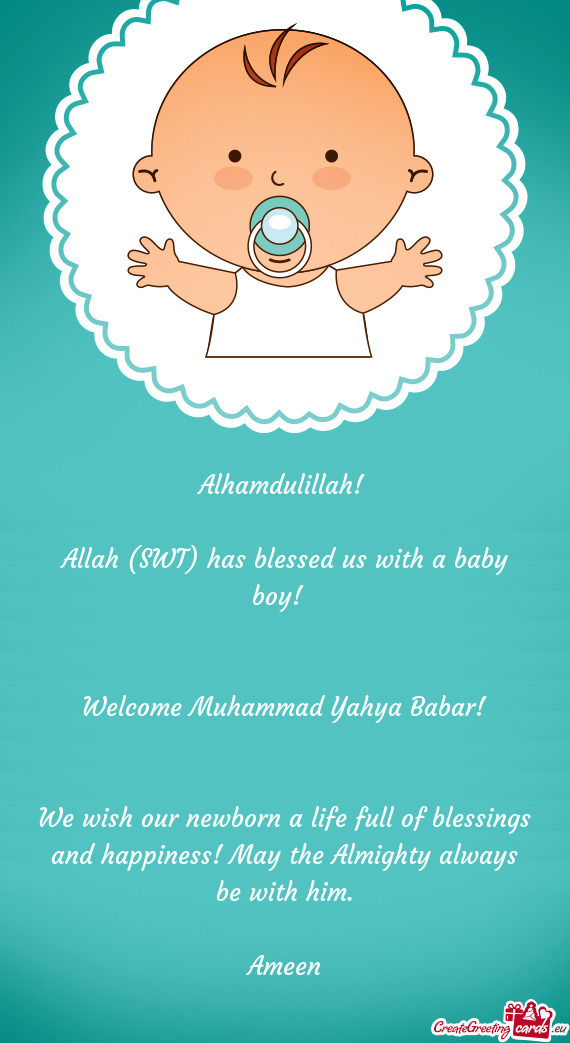 We wish our newborn a life full of blessings and happiness! May the Almighty always be with him