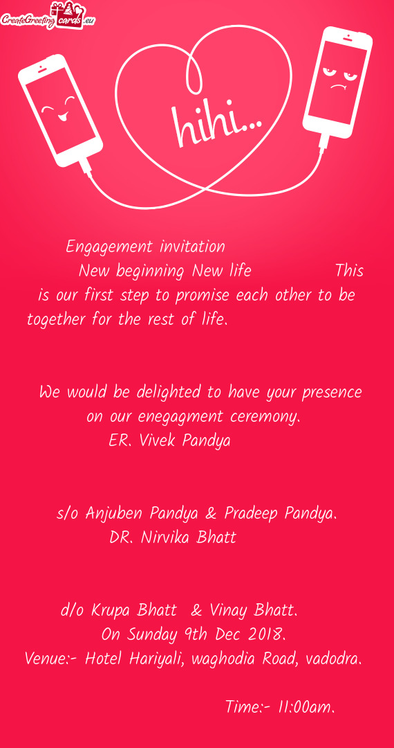 We would be delighted to have your presence on our enegagment ceremony