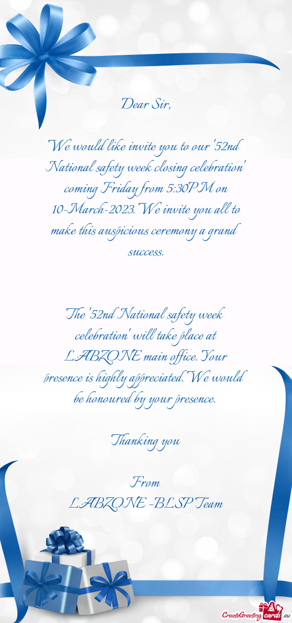 We would like invite you to our "52nd National safety week closing celebration" coming Friday from 5